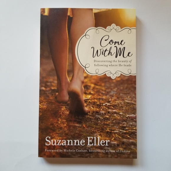 Come with Me : Discovering the Beauty of Following Where He Leads, Suzanne Eller - Picture 1 of 1